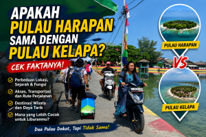 Apakah Pulau Harapan Sama Dengan Pulau Kelapa? Cek Faktanya!