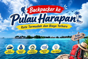 Backpacker ke Pulau Harapan : Rute Termudah dan Biaya Terbaru
