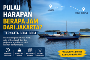 Pulau Harapan Berapa Jam dari Jakarta? Ternyata Beda-Beda